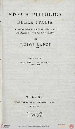 Band 2: Storia pittorica della Italia: dal risorgimento delle belle arti fin presso al fine del 18. secolo
