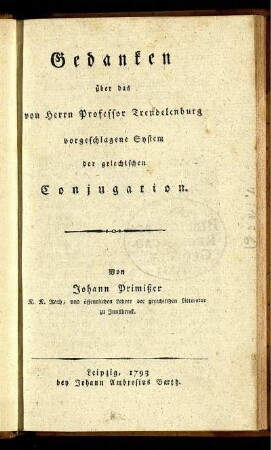 Gedanken über das von Herrn Professor Trendelenburg vorgeschlagene System der griechischen Conjugation