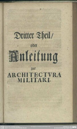 Dritter Theil, oder Anleitung zur Architectura Militari