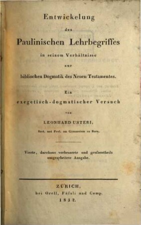 Entwickelung des Paulinischen Lehrbegriffes in seinem Verhältnisse zur biblischen Dogmatik des Neuen Testamentes