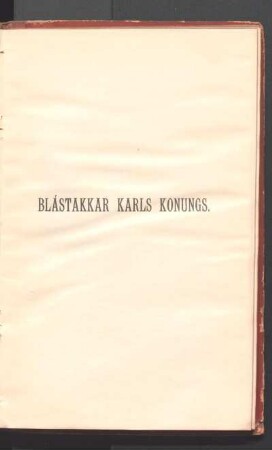 Blástakkar Karls konungs.
