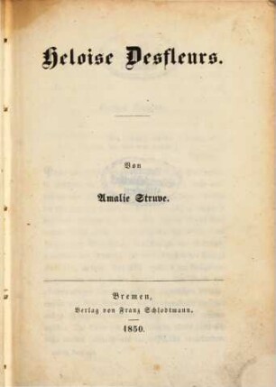 Historische Zeitbilder : Von Amalie Struve, 2. Heloise Desfleurs