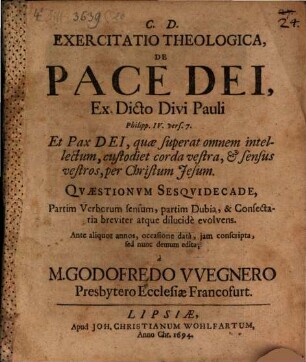 Exercitatio theol. de pace Dei, ex dicto D. Pauli, Phil. IV, 7