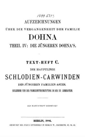 Theil IV, Text-Heft C: Aufzeichnungen über die Vergangenheit der Familie Dohna. Theil IV. Die jüngeren Dohnas. Text-Heft C