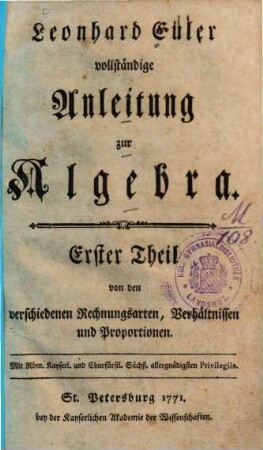 Leonhard Eulers vollständige Anleitung zur Algebra, 1. Von den verschiedenen Rechnungsarten, Verhältnissen und Proportionen