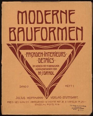 Titelblatt: Titel (aus: Moderne Bauformen. Fassaden, Interieurs, Details im Verein mit R. Beauclair, hrsg.v. M.J. Gradl, Bd. 2, H.1, 1903)