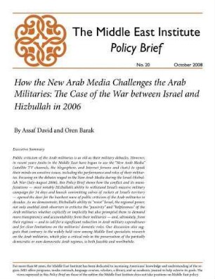 How the new Arab media challenges the Arab militaries : the case of the war between Israel and Hizbullah in 2006