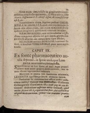 Caput IX. Ex fonte pharmaceutico auxilia depromit, in specie vero, quæ Lenientia nominantur, commendat.