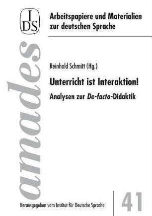 Unterricht ist Interaktion! Analysen zur De-facto-Didaktik
