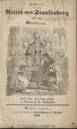 Historie von dem Ritter von Staufenberg und der Waldfeye : auf's Neu an's Licht gestellt