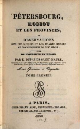 Pétersbourg, Moscou et les provinces : ou observations sur les moeurs et les usages russes au commencement du XIX. siècle; suite de l'hermite en Russie, 1