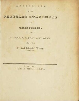 Abhandlung über Pericles Standrede im Thukydides, mit welcher zum Schulactus für den 2ten, 3ten und 4ten April 1827 einladet