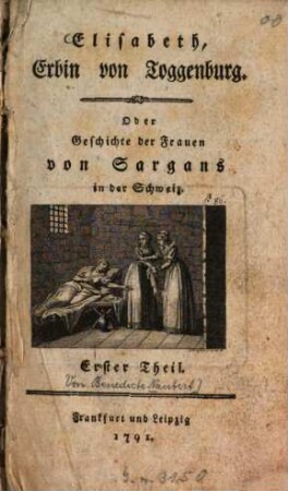 Elisabeth, Erbin von Toggenburg. Oder Geschichte der Frauen von Sargans in der Schweiz. 1