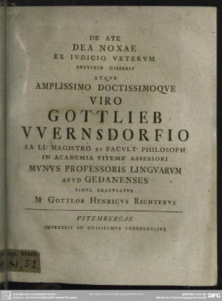 De Ate Dea Noxae Ex Iudicio Veterum Breviter Disserit Atque Amplissimo Doctissimoque Viro Gottlieb Wernsdorfio ... Munus Professoris Linguarum Apud Gedanenses Simul Gratulatur