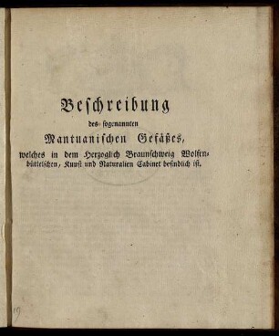 Beschreibung des sogenannten Mantuanischen Gefäßes, welches in dem Herzoglich Braunschweig Wolfenbüttelschen, Kunst und Naturalien Cabinet befindlich ist