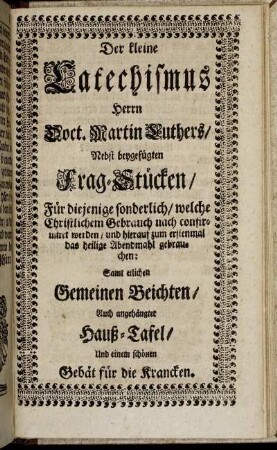 Der kleine Catechismus Herrn Doct. Martin Luthers/