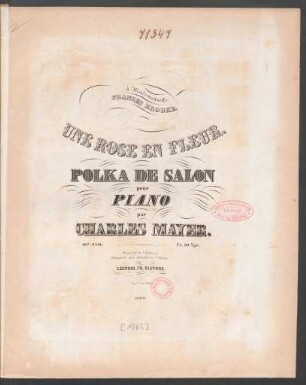Une rose en fleur : polka de salon pour piano ; op. 350