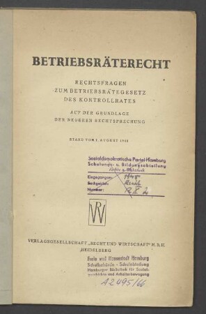 Betriebsräterecht : Rechtsfragen zum Betriebsrätegesetz des Kontrollrates ; auf der Grundlage der neueren Rechtsprechung