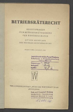Betriebsräterecht : Rechtsfragen zum Betriebsrätegesetz des Kontrollrates ; auf der Grundlage der neueren Rechtsprechung
