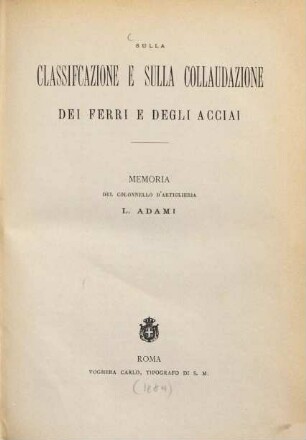 Sulla classificazione e sulla collaudazione dei ferri e degli acciai : memoria