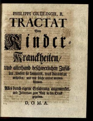 Philippi Grülingii, B. Tractat Von Kinder-Kranckheiten.
