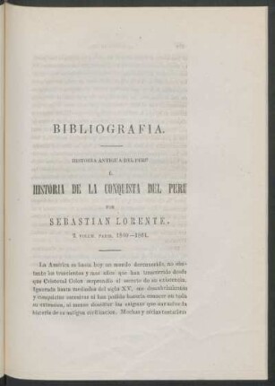 Bibliografía. : Historia antigua del Perú é Historia de la conquista del Perú por Sebastián Lorente.
