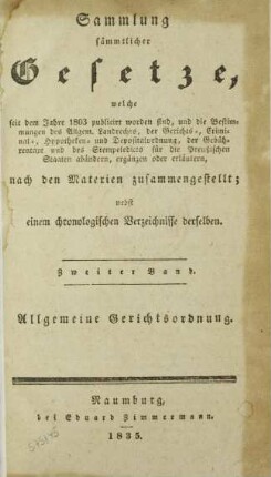 Bd. 2: Zweiter Band. Allgemeine Gerichtsordnung. : nebst einem chronologischen Verzeichnisse derselben