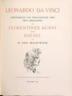 Leonardo da Vinci : Lebensskizze und Forschungen über sein Verhältniss zur Florentiner Kunst und zu Rafael