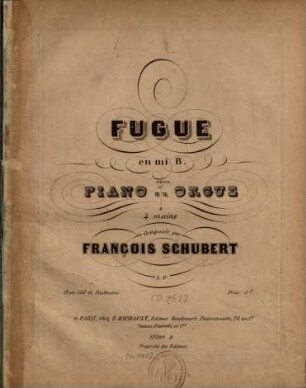 Fugue : en mi B ; pour piano ou orgue à 4 mains ; oeuv. 152 et posthume