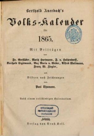Berthold Auerbach's deutscher Volkskalender : auf d. Jahr .... 1865