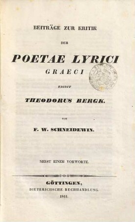Beiträge zur Kritik der Poetae lyrici graeci edidit Theodorus Bergk