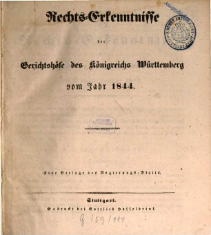 Rechts-Erkenntnisse der Gerichtshöfe des Königreichs Württemberg : vom Jahr ... 1844