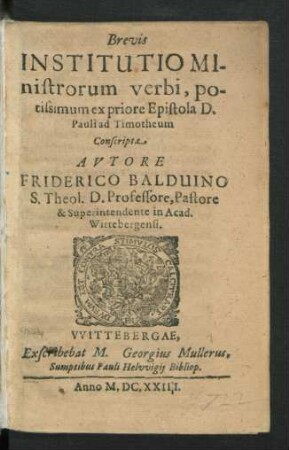 Brevis Institutio Ministrorum verbi, potissimum ex priore Epistola D. Pauli ad Timotheum Conscripta