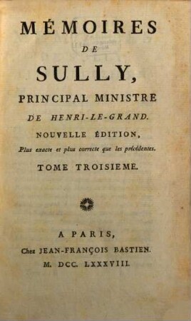 Mémoires De Sully, Principal Ministre De Henri-Le-Grand. 3
