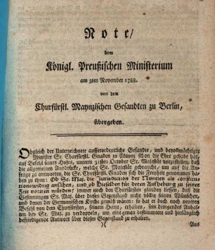 Note, dem Königl. Preußischen Ministerium am 3ten November 1788. von dem Churfürstl. Maynzischen Gesandten zu Berlin, übergeben