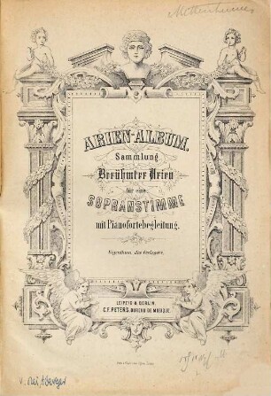 Arien-Album : Sammlung berühmter Arien für eine Sopranstimme mit Pianofortebegleitung