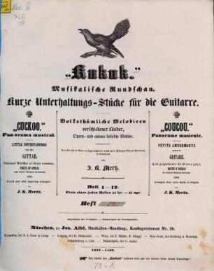 Kukuk : musikalische Rundschau ; kurze Unterhaltungs-Stücke für die Guitarre ; volksthümliche Melodien verschiedener Länder, Opern- und andere beliebte Motive ; leicht spielbar eingerichtet und mit Fingerbezeichnung versehen, 12