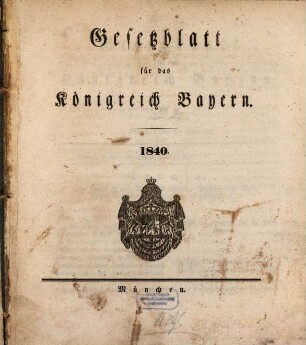 Gesetzblatt für das Königreich Bayern. 1840