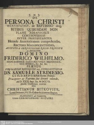 De persona Christi Theandrōpu, de baptismo deque ritibus quibusdam non plane adiaphoris controversias inter protestantes : hexade annotationum conprehensas ...