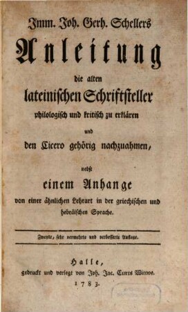 Anleitung, die alten lateinischen Schriftsteller philologisch und kritisch zu erklären