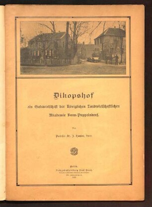 Dikopshof als Gutswirtschaft der Königlichen Landwirtschaftlichen Akademie Bonn-Poppelsdorf