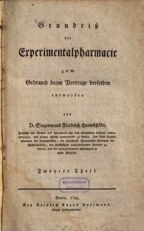 Grundriß der Experimentalpharmacie : zum Gebrauch beym Vortrage derselben entworfen, Zweyter Theil
