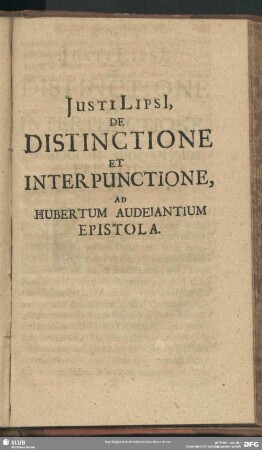 Iusti Lipsi[i] De Distinctione Et Interfunctione, Ad Hubertum Audeinatium Epistola
