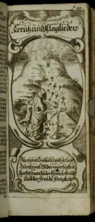 Ander Theil In sich fassend Creutz- und Klage-Lieder.