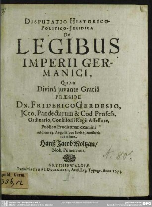Disputatio historico-politico-juridica de legibus imperii Germanici