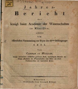 Jahres-Bericht der Königl. Bayer. Akademie der Wissenschaften in München : erstattet in d. öffentl. Versammlung zur Feyer d. ... Stiftungstages. 1825