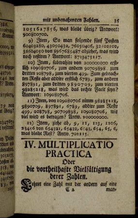 IV. Multiplicatio practica Oder die vortheilhafte Vielfältigung derer Zahlen.
