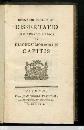 Bernardi Preysinger Dissertatio Inauguralis Medica De Diagnosi Morborum Capitis