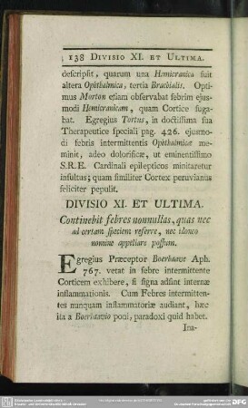 Divisio XI. Et Ultima. Continebit febres nonnullas, quae nec ad certam speciem referre, nec idoneo nomine appellare possum