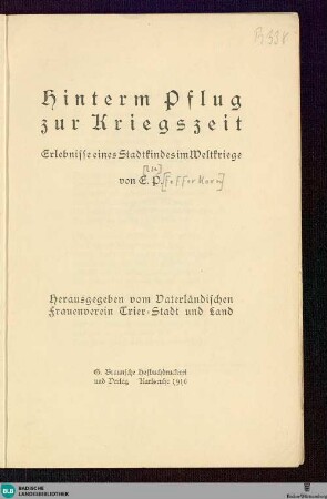 Hinterm Pflug zur Kriegszeit : Erlebnisse eines Stadtkindes im Weltkriege